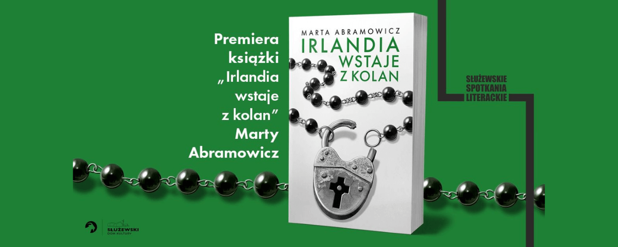 Służewskie spotkania literackie - Irlandia wstaje z kolan