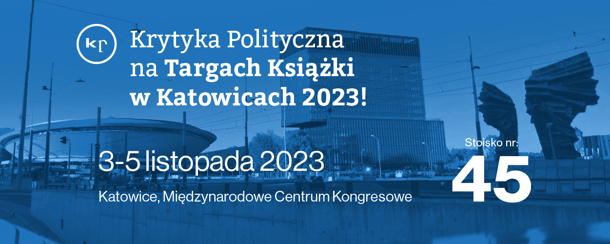 Krytyka Polityczna na Targach Książki w Katowicach 2023!