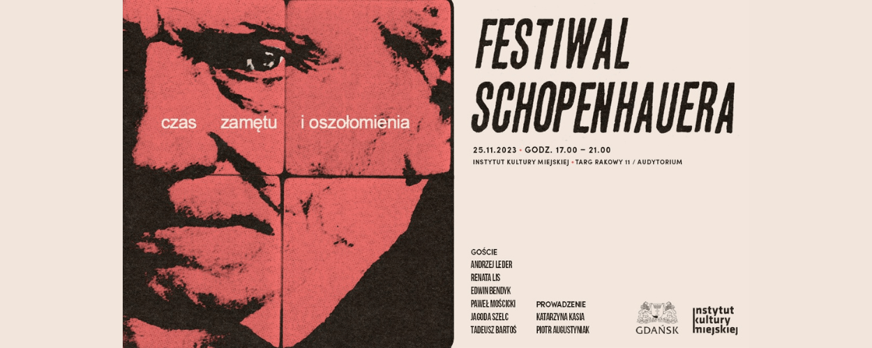 Festiwal Schopenhauera. Czas Zamętu i oszołomienia - wykład Andrzeja Ledera