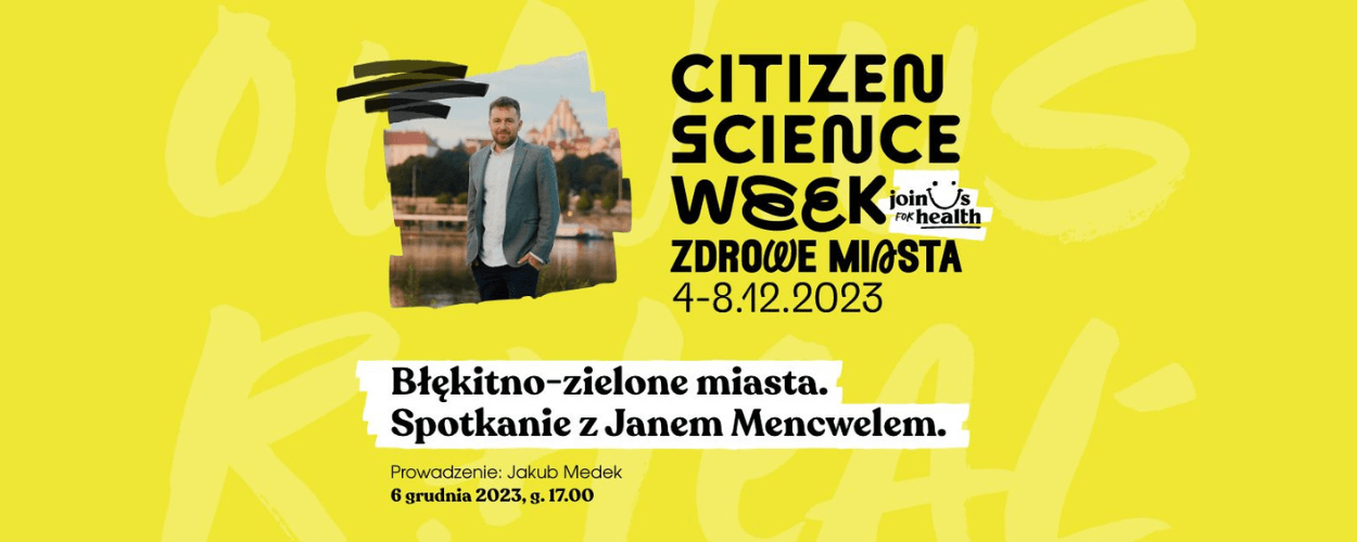 Błękitno-zielone miasta. Spotkanie z Janem Mencwelem