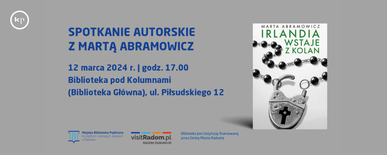 "Irlandia wstaje z kolan" - Spotkanie autorskie z Martą Abramowicz w Radomiu