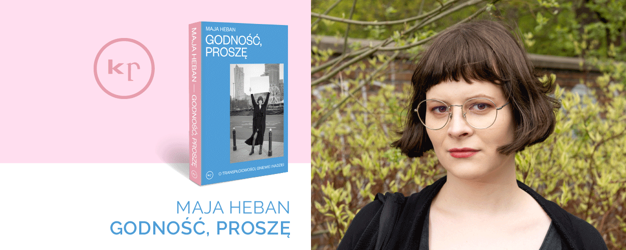 Maja Heban: Chciałabym świętować nie widoczność osób trans, ale naszą podmiotowość i godność