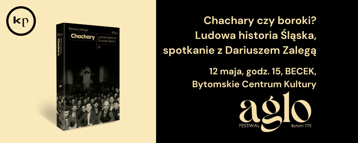Chachary czy boroki? Rozmowa z Dariuszem Zalegą podczas festiwalu AGLO