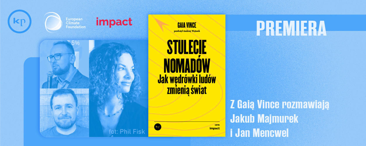 Premiera książki "Stulecie nomadów. Jak wędrówki ludów zmienią świat"