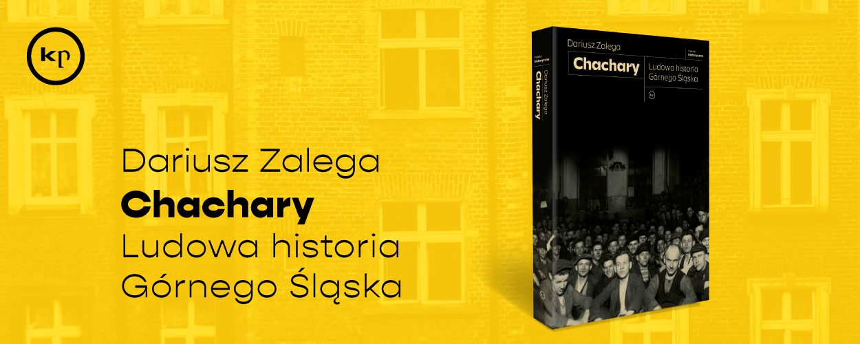 Być człowiekiem. Bernadetta Darska poleca "Chachary" Dariusza Zalegi