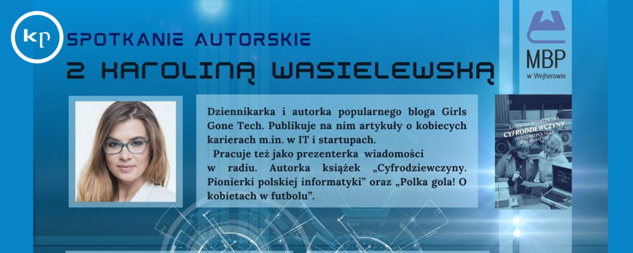 Spotkanie autorskie z Karoliną Wasielewską w Miejskiej Bibliotece Publicznej w Wejherowie