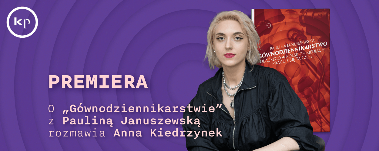 PREMIERA: "Gównodziennikarstwo. Dlaczego w polskich mediach pracuje się tak źle?"