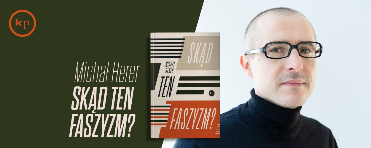 "Skąd ten faszyzm?". Spotkanie z Michałem Hererem w Faktycznym Domu Kultury
