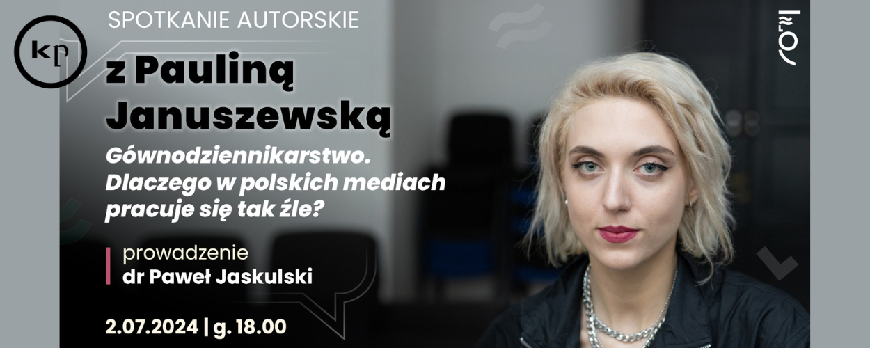 Spotkanie z Pauliną Januszewską w Bibliotece na Koszykowej