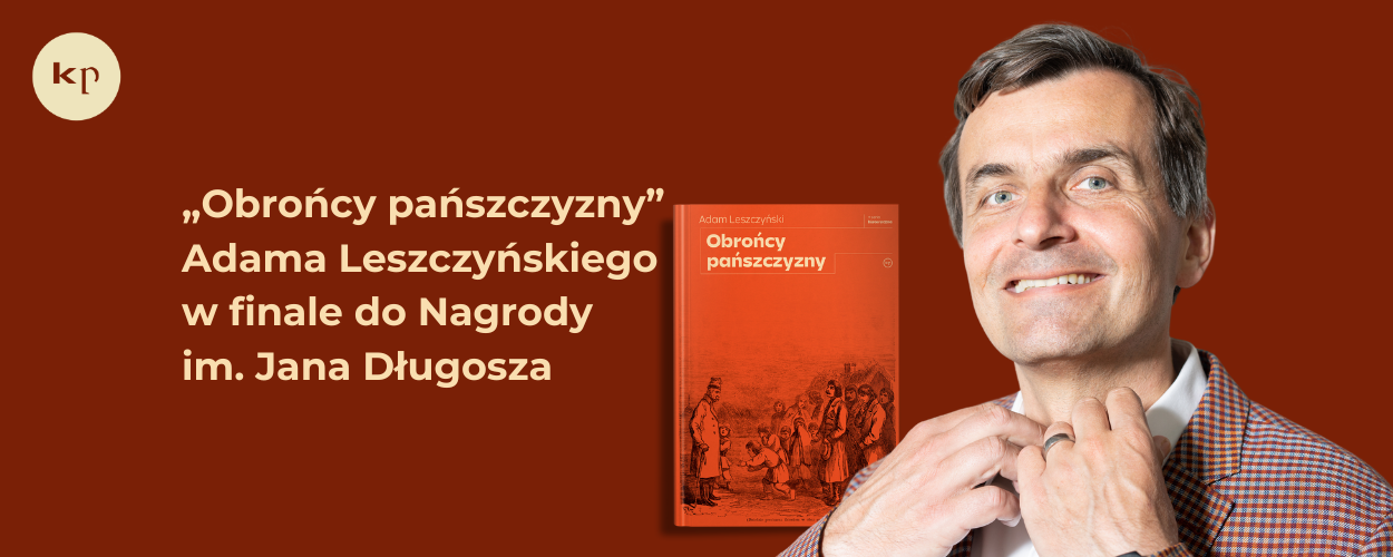 "Obrońcy pańszczyzny" nominowani do Nagrody im. Jana Długosza