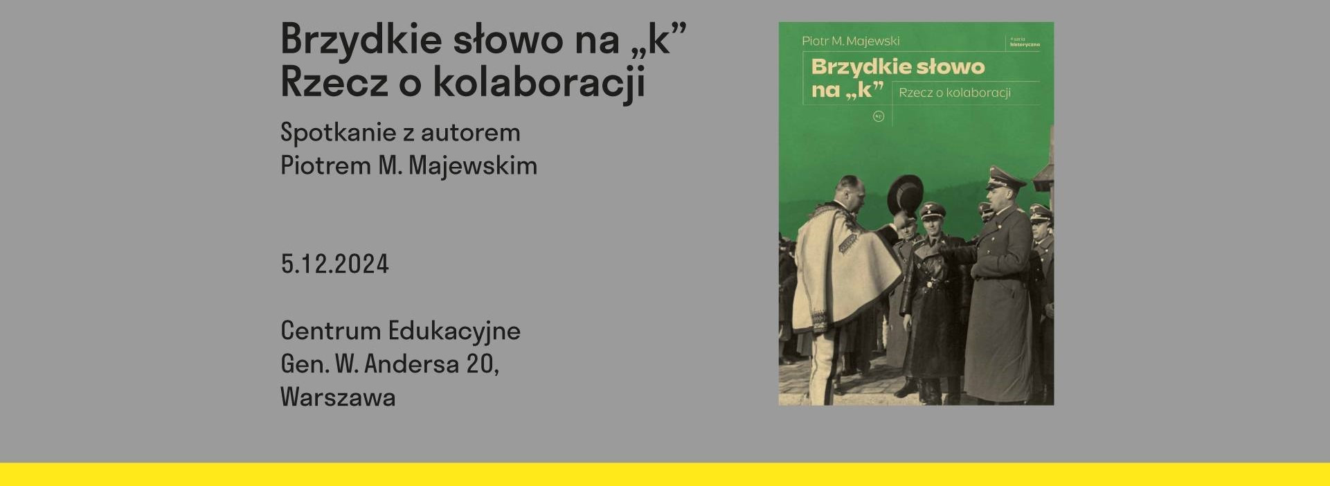 „Brzydkie słowo na k” - spotkanie z Piotrem M. Majewskim