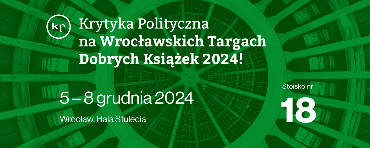 Krytyka Polityczna na Wrocławskich Targach Dobrych Książek