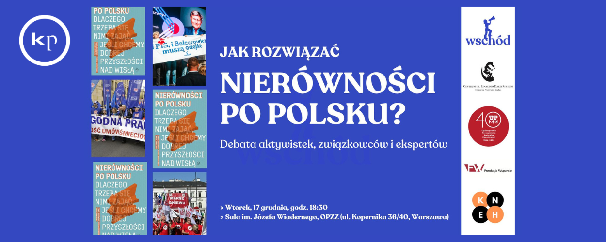 JAK ROZWIĄZAĆ NIERÓWNOŚCI PO POLSKU? Dyskusja z aktywistkami, związkowcami i ekspertkami