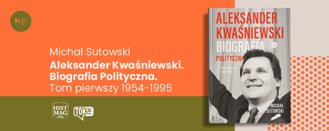NOWA DATA: "Aleksander Kwaśniewski. Biografia polityczna" - rozmowa z Michałem Sutowskim. Prowadzenie: Barbara Man