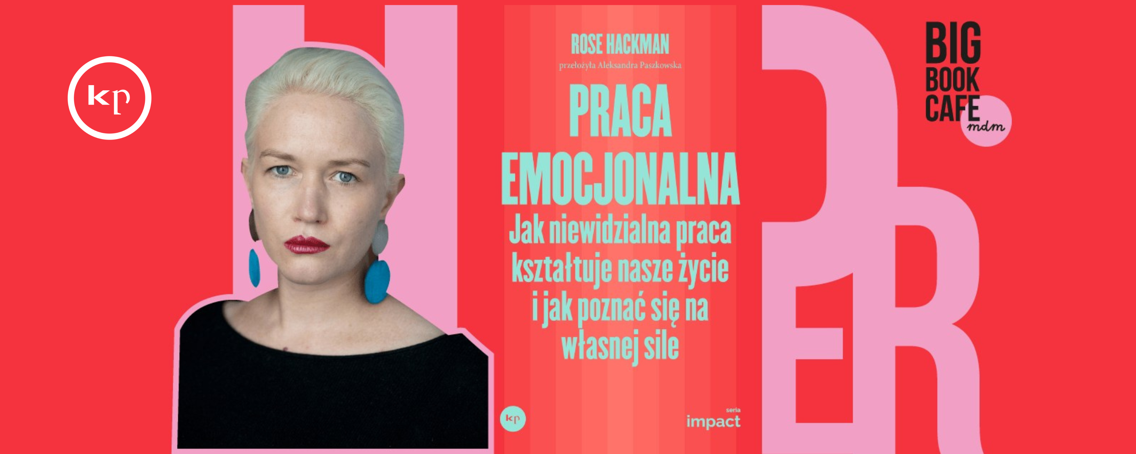 PRACA EMOCJONALNA I Spotkanie z Rose Hackman w Big Book Cafe MDM!