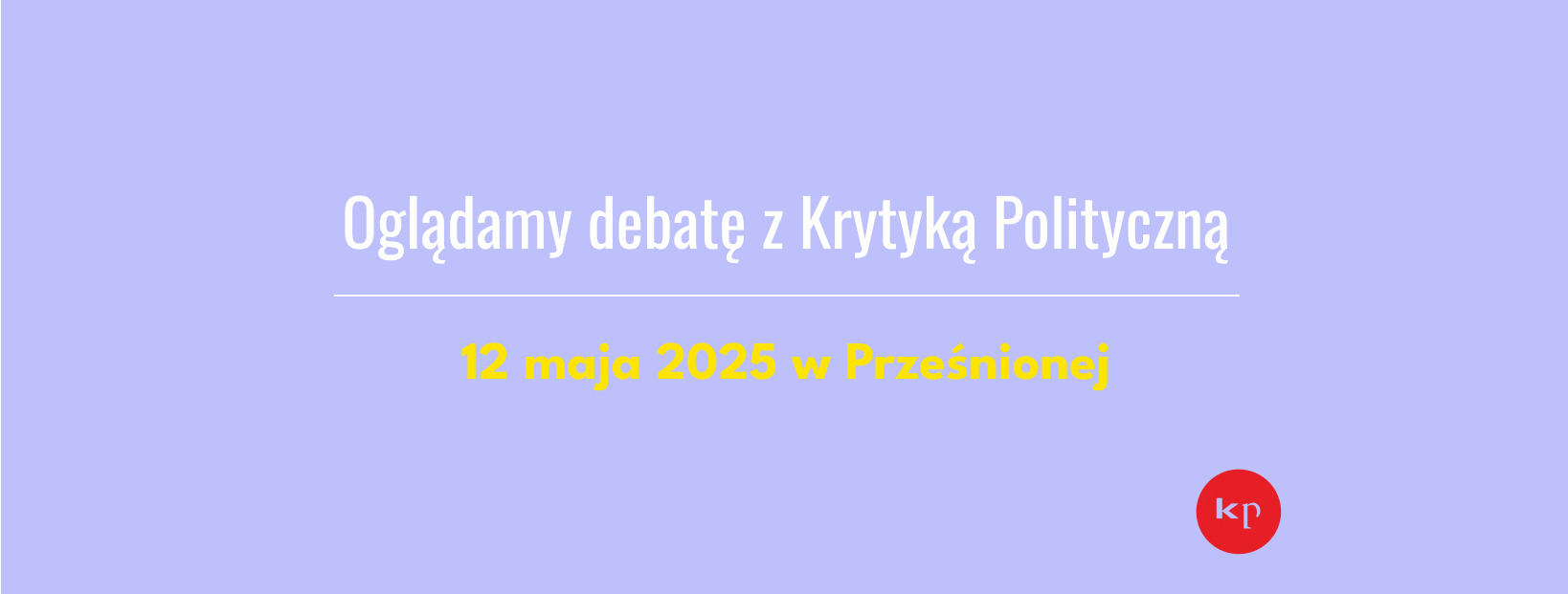 Oglądamy debatę prezydencką z Krytyką Polityczną w Prześnionej