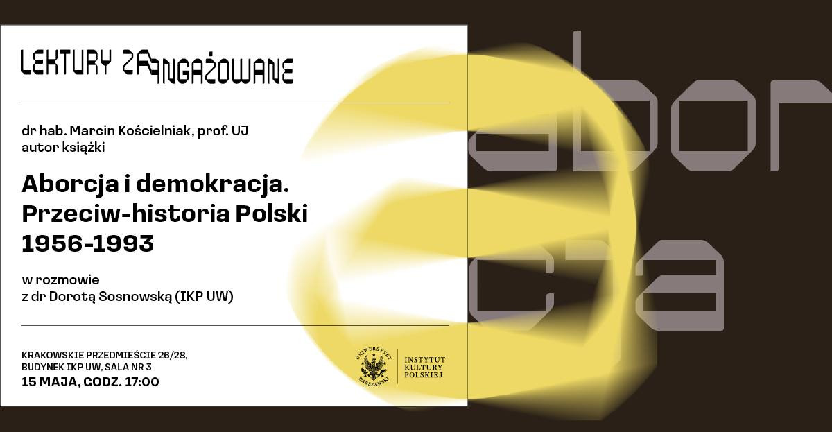 Lektury zaangażowane: „Aborcja i demokracja. Przeciw-historia Polski 1956–1993”.