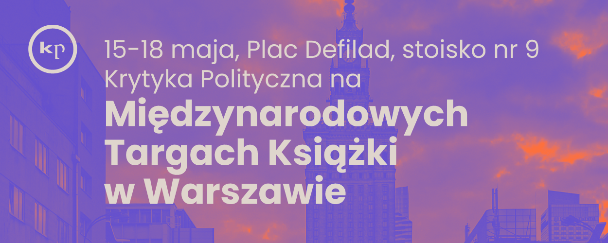 Krytyka Polityczna na Warszawskich Targach Książki - stoisko nr 9