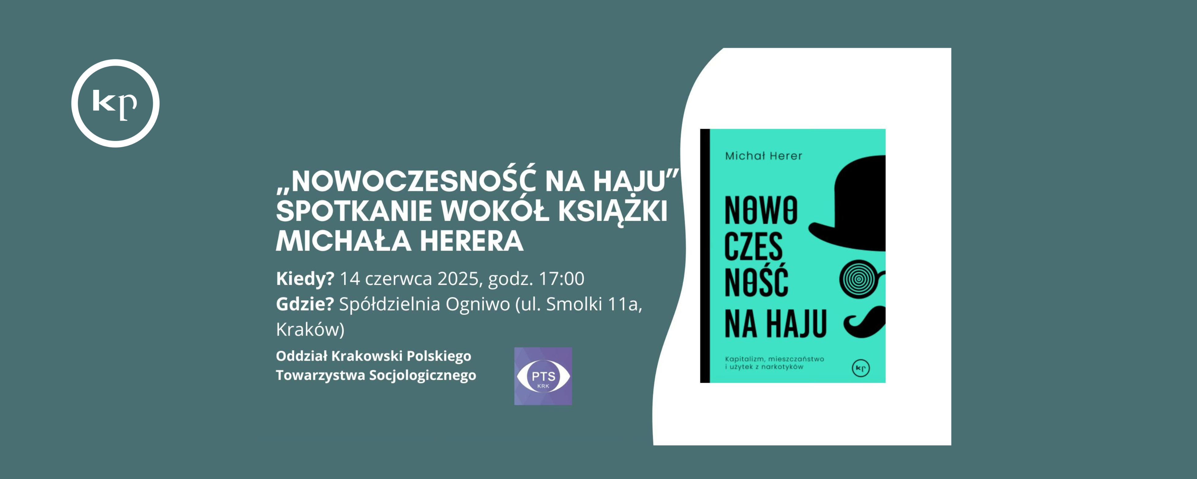 Kraków: "Nowoczesność na haju" - spotkanie wokół książki Michała Herera