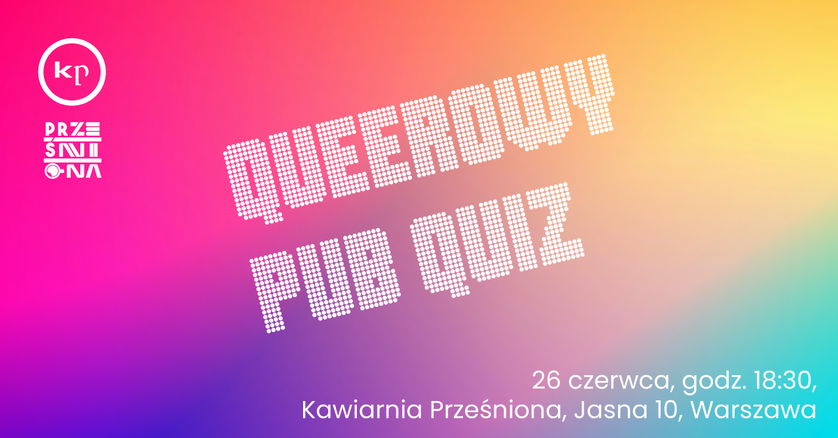 Queerowy Pub Quiz (drużynowy) z nagrodami!
