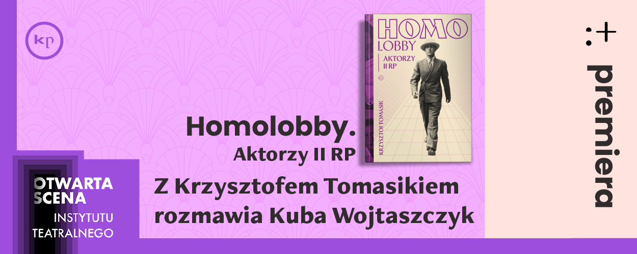 Premiera książki Krzysztofa Tomasika "Homolobby. Aktorzy II RP