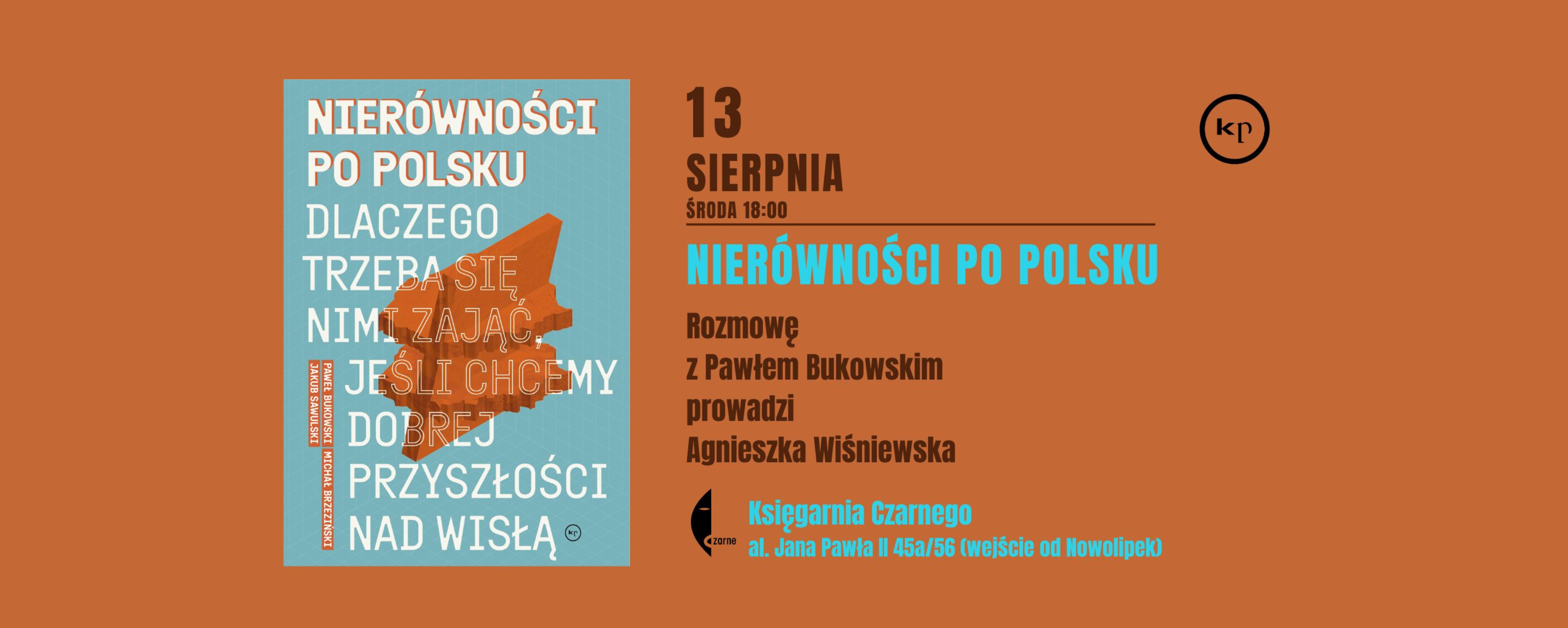 „Nierówności po polsku”. Spotkanie z Pawłem Bukowskim prowadzi Agnieszka Wiśniewska
