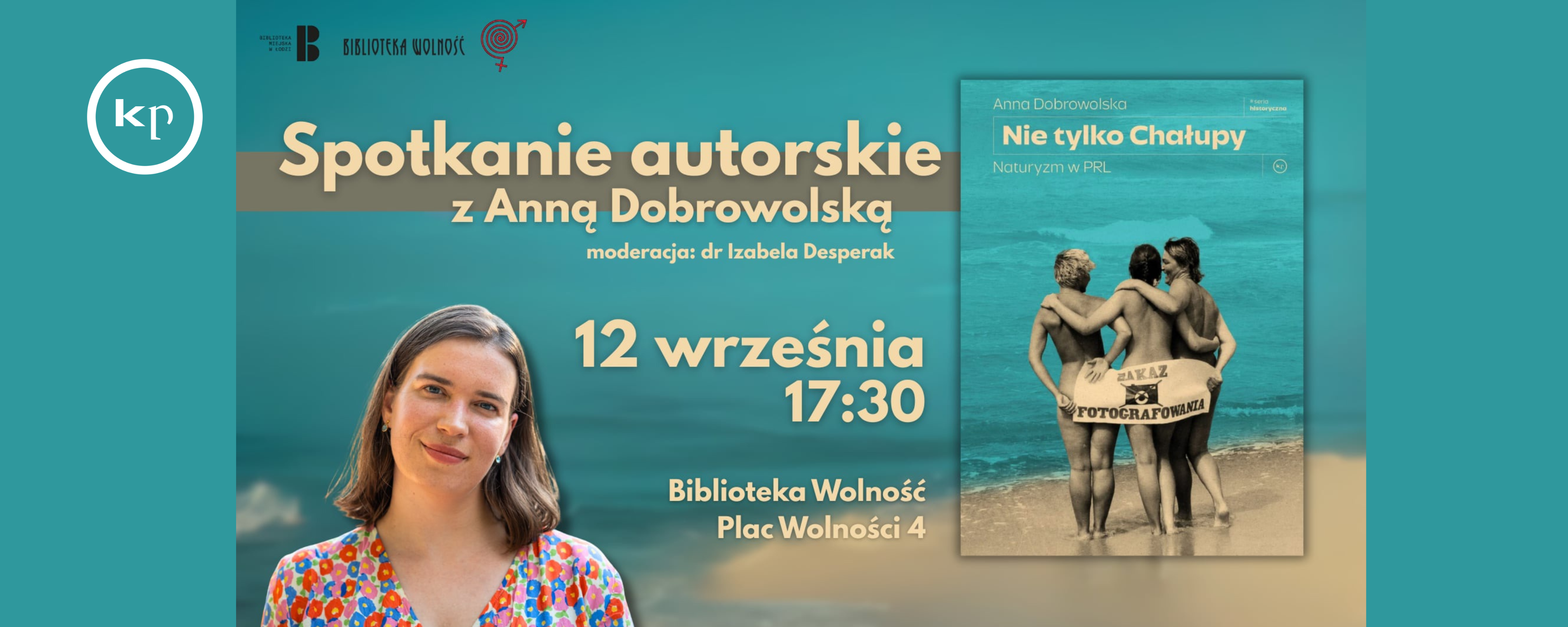  Spotkanie autorskie z Anną Dobrowolską, autorką reportażu „Nie tylko Chałupy. Naturyzm w PRL"